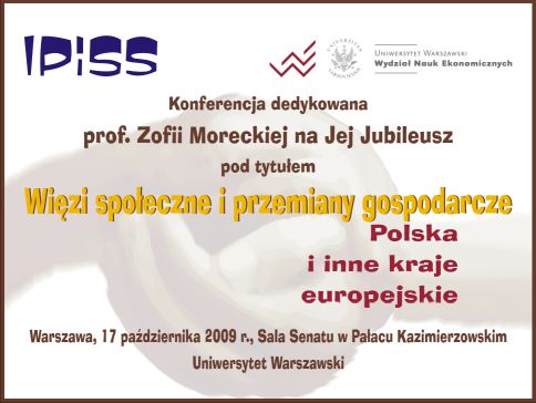 Konferencja pod tytułem: Więzi społeczne i przemiany gospodarcze. Polska i kraje europejskie, 17-10-2009