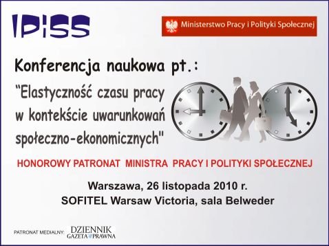 Konferencja pod tytułem: Elastyczność czasu pracy w kontekście uwarunkowań społeczno-ekonomicznych, 26-11-2010