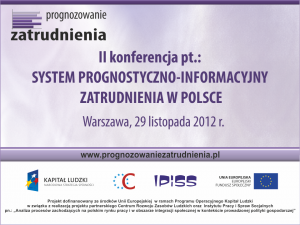 II konferencja pod tytułem: pt.: Sys­tem prognostyczno-informacyjny zatrud­nienia w Polsce, 29-11-2012