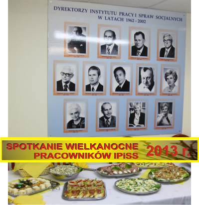 Wielkanocne spotkanie pracowników IPiSS - 2013 r.