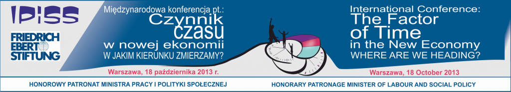 Międzynarodowa konferencja naukowa pn. „Czynnik czasu w nowej gospodarce – w jakim kierunku zmierzamy”, 18-10-2013 r.