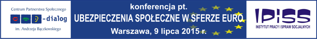 Konferencja pt. „Ubezpieczenia społeczne w sferze euro”. 9 lipca 2015