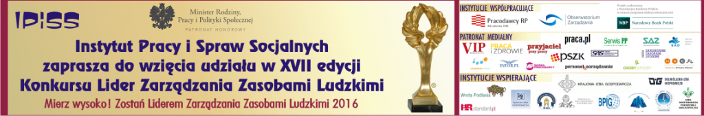 Zaproszenie do udziału w XVII edycji Konkursu Lider Zarządzania Zasobami Ludzkimi Zaproszenie do udziału w XVII edycji Konkursu Lider Zarządzania Zasobami Ludzkimi