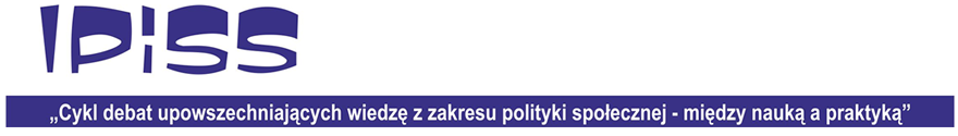 Cykl debat upowszechniających wiedzę z zakresu polityki społecznej – „Między nauką a praktyką”