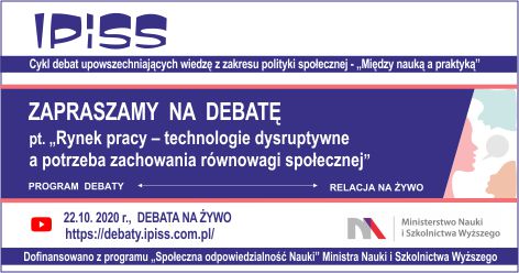 Debata pt.: „Rynek pracy – technologie dysruptywne a potrzeba zachowania równowagi społecznej’, 22-10-2020 r.
