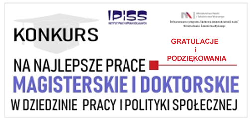 XXII edycja Konkursu na najlepsze prace magisterskie i doktorskie w dziedzinie pracy i polityki społecznej - gratulacje i podziękowania