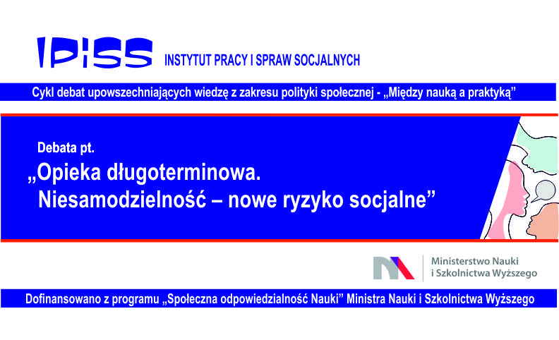 deba­ta online pt.: Opieka długoterminowa. Niesamodzielność – nowe ryzyko socjalne