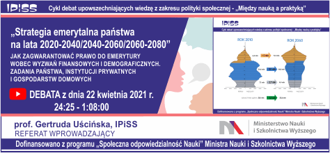 Debaty o Polityce Społecznej: Strategia emerytalna państwa na lata 2020–2040/2040–2060/2060–2080, 22 kwiecień 2021 