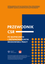 "Przewodnik CSR po bezpiecznym i zrównoważonym środowisku pracy"