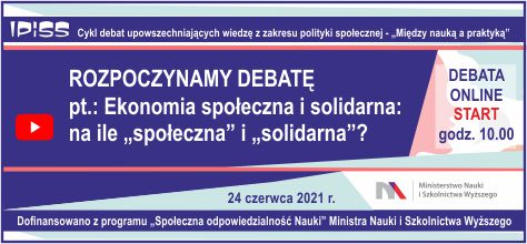 Zapraszamy na debatę pt.: Ekonomia społeczna i solidarna: na ile „społeczna” i „solidarna”?